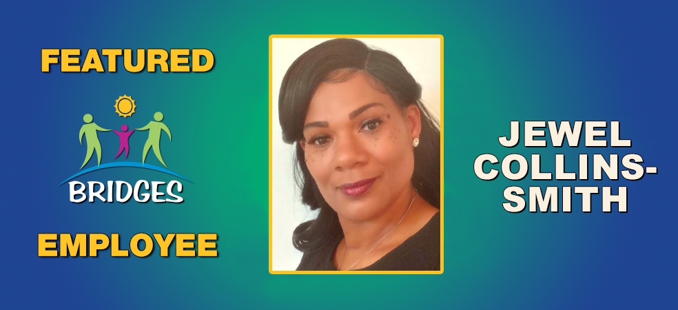 Staff Highlight: Jewel Collins-Smith From BRIDGES At Riviera Beach